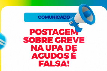 Informação sobre greve na UPA de Agudos é falsa